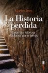 LA HISTORIA PERDIDA- ENIGMAS HISTORICOS OCULTADOS