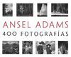 ANSEL ADAMS:400 FOTOGRAFIAS.(PHOTOCLUB)