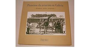 PIONEIROS DA AVIACIÓN EN GALICIA