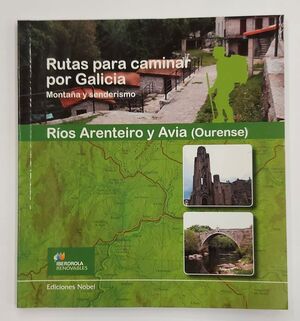 RUTAS PARA CAMINAR POR GALICIA RIOS ARENTEIRO Y AVIA OURENSE