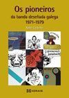 OS PIONEIROS DA BANDA DESEÑADA GALEGA 1971-1979