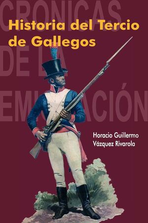 HISTORIA DEL TERCIO DE GALLEGOS