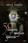 50 LUGARES MAGICOS DE GALICIA