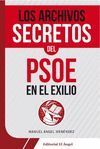 LOS ARCHIVOS SECRETOS DEL PSOE EN EL EXILIO
