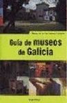 GUÍA DE MUSEOS DE GALICIA