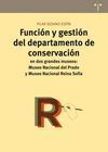 FUNCIÓN Y GESTIÓN DEL DEPARTAMENTO DE CONSERVACIÓN EN DOS GRANDES MUSEOS: MUSEO
