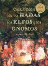 ENCICLOPEDIA DE HADAS, ELFOS Y GNOMOS.