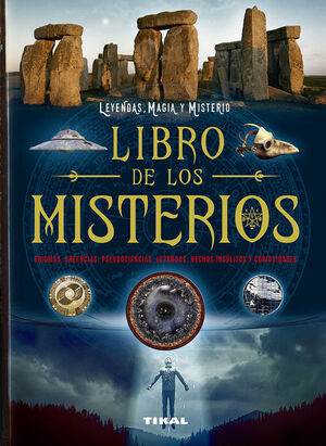 LIBRO DE LOS MISTERIOS. ENIGMAS, CREENCIAS, PSEUDOCIENCIAS, LEYENDAS, HECHOS INS